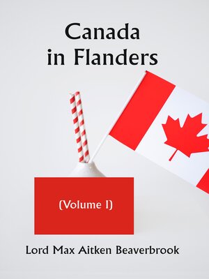 cover image of Canada In Flanders, Volume I